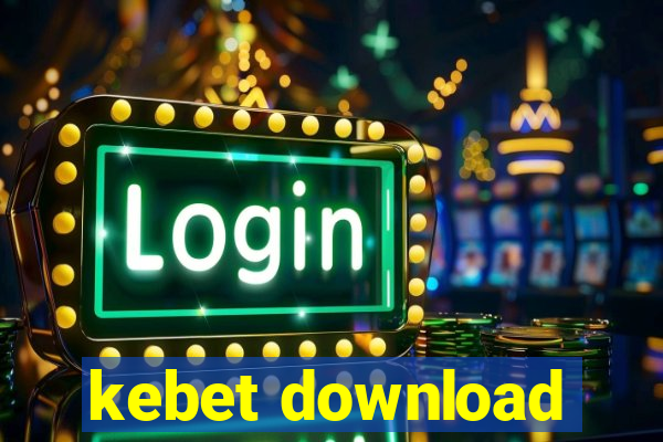 kebet download